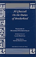 Al Ghazzali On The Duties Of Brotherhood