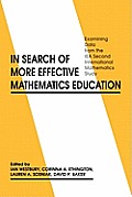 In Search of More Effective Mathematics Education: Examining Data from the Iea Second International Mathematics Study