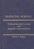Silencing Science: National Security Controls & Scientific Communication