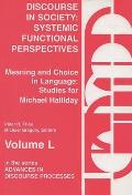 Discourse in Society: Systemic Functional Perspectives