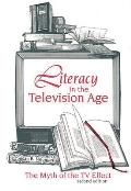 Literacy in the Television Age: The Myth of the TV Effect