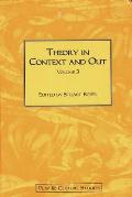 Theory in Context and Out