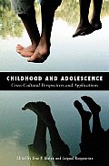 Childhood & Adolescence Cross Cultural Perspectives & Applications