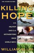 Killing Hope US Military & CIA Interventions since World War II Updated Through 2003