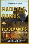 Radicals Rabbis & Peacemakers Conversations with Jewish Critics of Israel