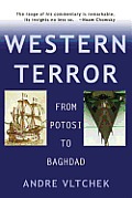 Western Terror From Potosi To Baghdad