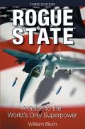 Rogue State 3rd Edition A Guide To The Worlds Only S