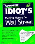 Complete Idiots Guide To Making Money On Wall Street