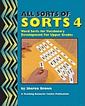 All Sorts Of Sorts 4: Word Sorts For Vocabulary Development For Upper Grades