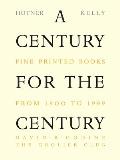 Century for the Century Fine Printed Books from 1900 to 1999