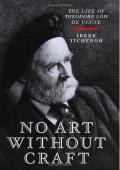 No Art Without Craft The Life of Theodore Low de Vinne Printer