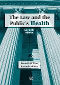 The Law and the Public's Health, Seventh Edition