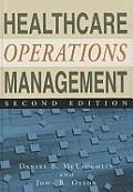 Healthcare Operations Management Second Edition