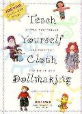 Teach Yourself Cloth Dollmaking