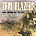 Trailblazers The Men & Women Who Forged the West