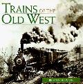 Trains Of The Old West