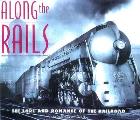 Along the Rails The Lore & Romance of the Railroad
