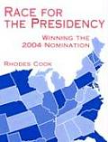 Race for the Presidency: Winning the 2004 Nomination