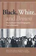 Black, White, and Brown: The Landmark School Desegregation Case in Retrospect