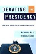 Debating the Presidency Conflicting Perspectives on the American Executive
