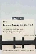 The Interest Group Connection: Electioneering, Lobbying, and Policymaking in Washington, 2nd Edition