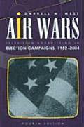 Air Wars Television Advertising in Election Campaigns 1952 2004
