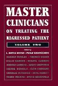 Master Clinicians On Treating The Regres