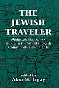 Jewish Traveler Hadassah Magazines Guide to the Worlds Jewish Communities & Sights Hadassah Magazines Guide to the Worlds Jewish Communities