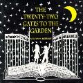 Twenty Two Gates To The Garden