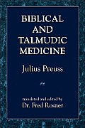 Biblical and Talmudic Medicine