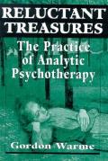 Reluctant Treasures The Practice Of An