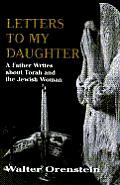 Letters to My Daughter: A Father Writes about Torah and the Jewish Woman