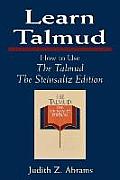 Learn Talmud How to Use the Talmud The Steinsaltz Edition How to Use the Talmud The Steinsaltz Edition
