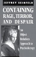 Containing Rage Terror & Despair