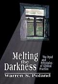 Melting the Darkness: The Dyad and Principles of Clinical Practice