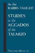 As The Rabbis Taught Studies In The Agga