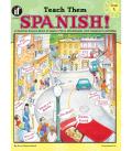 Teach Them Spanish!, Grade 5: A Teacher Source Book of Lesson Plans, Worksheets, and Classroom Activities