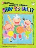 Teaching Children How To Pray
