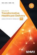 Body of Knowledge Review Series: Transformative Healthcare Delivery