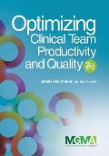 Optimizing Clinical Team Productivity and Quality