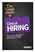 The Simple Guide to Clinical Hiring