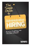 The Simple Guide to Administrative Hiring