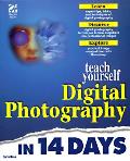 Teach Yourself Digital Photography In 14