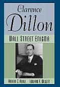 Clarence Dillon: A Wall Street Enigma