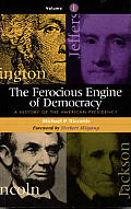 Ferocious Engine Of Democracy Volume 1 From