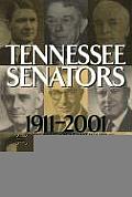 Tennessee Senators 1911-2001: Portraits of Leadership in a Century of Change