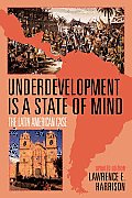 Underdevelopment is a State of Mind: The Latin American Case