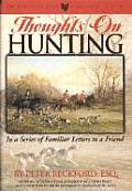 Thoughts on Hunting In a Series of Familiar Letters to a Friend