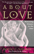 About Love Reinventing Romance For Our