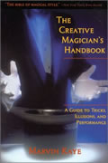 Creative Magicians Handbook A Guide to Tricks Illusions & Performance